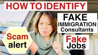 HOW TO IDENTIFY FAKE IMMIGRATION CONSULTANTS/SCAMMERS OFFER FAKE JOBS/sarah buyucan