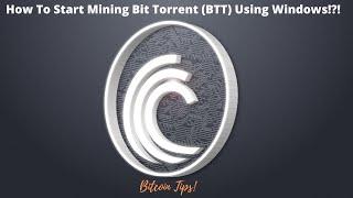 How To Start Mining Bit Torrent (BTT) Coin Using Windows | 2024 Guide