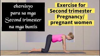 Exercise for second trimester pregnant women. Ehersisyo para sa mga second trimester na mga buntis