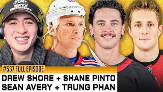 Sean Avery, Shane Pinto, Drew Shore & Trung Phan Join the Show - Episode 537