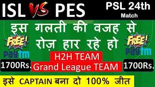 ISL vs PES DREAM11 Today’s Match | ISL vs PES Team Prediction|PSL2022|