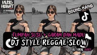 KUMPULAN DJ REGGAE SLOW TERBARU || DJ CAMPURAN VIRAL TIKTOK 2025