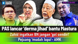 TERKINI! 'Derma jihad' bantu Mastura | BN jangan 'gol sendiri'- Zahid | Pejuang 'mudah lupa'- AMK