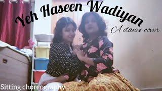 YEH HASEEN WADIYAN|| DANCE COVER|| SITTING CHOREOGRAPHY|| DRAMATICALLY YOURS