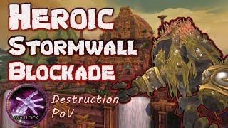 CANT BLOCK US | Raiders of the Glomp - Stormwall Blockade Heroic Kill - Destruction Warlock POV