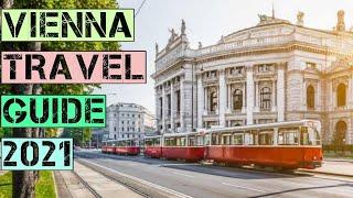 Vienna Travel Guide 2021 - Best Places to Visit in Vienna Austria in 2021