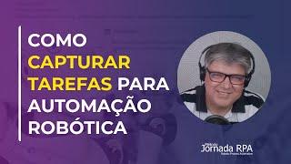 USANDO O TASK CAPTURE NA AUTOMAÇÃO ROBÓTICA DE PROCESSOS RPA COM UIPATH