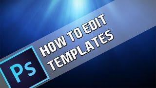 How To: Edit Templates In Photoshop