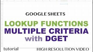 Lookup with Multiple Criteria - VLOOKUP, MATCH solved with DGET - Google Sheets