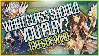 Tales of Wind - What Class Should You Play? (Laplace M) New MMORPG 2019