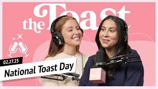 National Toast Day: The Toast, Thursday, February 27th, 2025