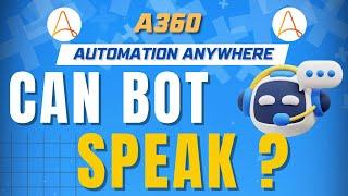 Make Your BOT Speak in Automation Anywhere A360 | A360 Tutorials | KT Sessions