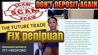 THE FUTURE TRADE SCAM⁉️||TERNYATA LEADER KAKAPNYA SAMA DENGAN REDFORD