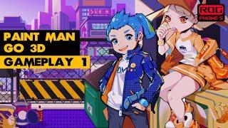 Paint Man Go 3D (Early Access) Gameplay 1 #paintman #androidgames #mobilegames