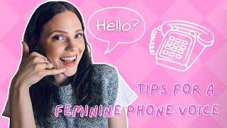 Want to Perfect Your Feminine Phone Voice? Check out these tips!