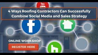 4 Ways Roofing Contractors Can Successfully Combine Social Media and Sales Strategy