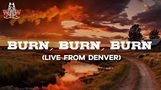 Zach Bryan - Burn, burn, burn (Live From Denver)