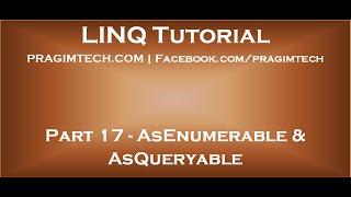 Part 17   AsEnumerable and AsQueryable in LINQ