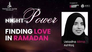 Finding Love In Ramadan with Ustadha Alima Ashfaq