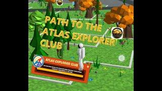 Atlas Earth: Path to the Atlas Explorer Club Join to increase Atlas Bucks and other incentives