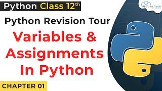 Variable and Assignment in Python | Python Variables & Assignments | Python for Class 12 #03