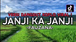 FAUZANA - JANJI KA JANJI DANGDUT KOPLO TERBARU 2024 ( LIRIK )