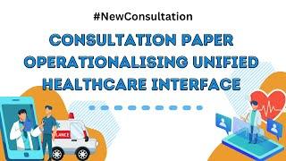 NHA's Consultation Paper on Operationalising Unified Health Interface #Explained