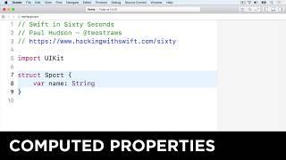 Computed properties – Swift in Sixty Seconds