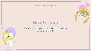 Turning Git commits into changelog with Git-Cliff - Orhun Parmaksız