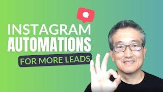 Instagram and Automations for More Leads with Less Effort