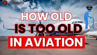 Are you too old to become an Airline Pilot | when to start your pilot training | What to consider