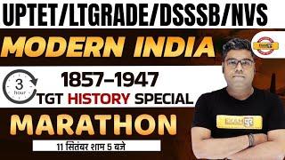 UPTET/LT GRADE/DSSSB/NVS | TGT HISTORY SPECIAL MARATHON | MODERN INDIA 1857-1947 | BY SUNNY SIR