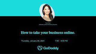 GoDaddy Webinar Series: How to take your business ONLINE!