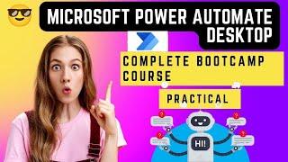 Microsoft Power Automate Desktop 2023 -  RPA MasterClass (Complete Practical Course)