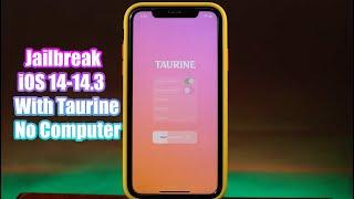 NEW How to Jailbreak iOS 14-14.3 Using Taurine - No Computer