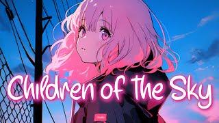 「Nightcore」 Children of the Sky (a Starfield song) - Imagine Dragons  (Lyrics)