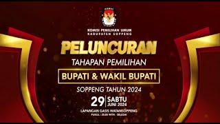 PELUNCURAN TAHAPAN PEMILIHAN BUPATI & WAKIL BUPATI SOPPENG TAHUN 2024