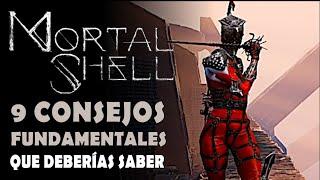 9 CONSEJOS FUNDAMENTALES / QUE DEBES SABER - MORTAL SHELL (Gameplay Español)