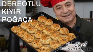 DEREOTLU KIYIR POĞAÇA ️Nasıl Yapılır? | Chef Oktay Usta