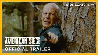 American Siege | Official Trailer | Bruce Willis | Rob Gough | Johann Urb  | @lionsgateplay