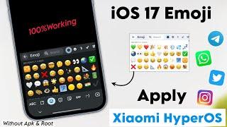 Install iOS 17 Emoji Styles In Xiaomi HyperOS Without Apk & Root  100% Working You Should Try It 