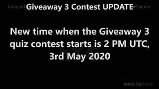 Giveaway Quiz Contest Postponed by 2 Hours (Update: Postponed by 3 hours)