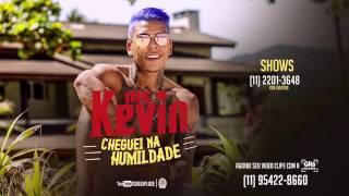 MC Kevin - Cheguei Na Humildade (Video Clipe) Jorgin Deejhay