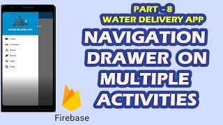 Navigation Drawer on Multiple Activities Using Base Activity - 08 - Water Delivery Android App