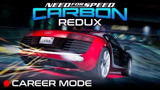 NFS Carbon REDUX 2024 | Full Game - Career Playthrough [LIVE]