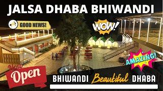 Newly Open Beautiful Dhaba In Bhiwandi "Jalsa Dhaba"