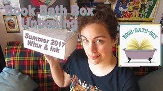 Book Bath Box Unboxing - Summer 2017 Winx & Ink [CC]