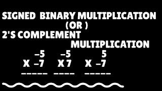 How to multiply signed binary numbers? 2's complement multiplication with examples | simplified .