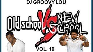 Vol. 10 Old School VS New School “ I Don’t Own the Rights to this Music”