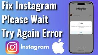 How To Fix Instagram Please wait a few minutes before you try again Error On iPhone